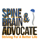 Spine and Brain Advocate. Helping Patients Strive for a Better Life.